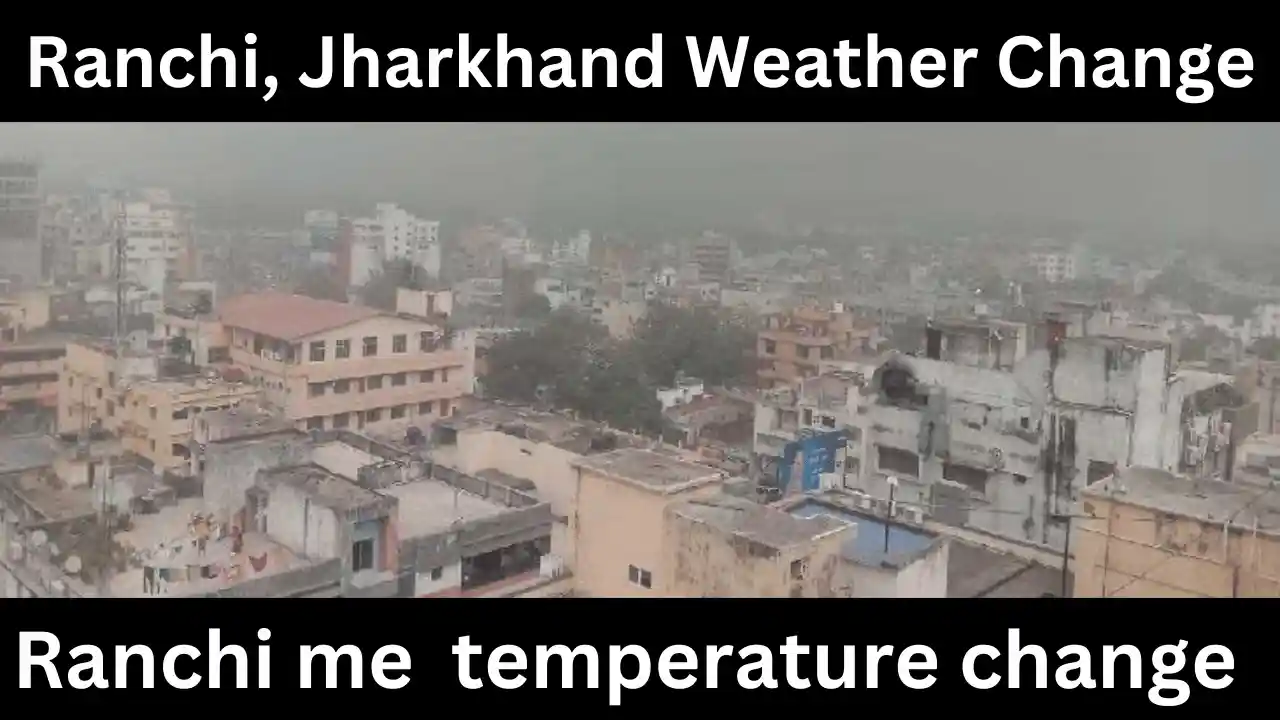 Ranchi temperature change